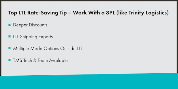 Graphic reading "Top LTL Rate-Saving Tip - Work With a 3PL (like Trinity Logistics). It then lists the benefits including deeper discounts, LTL shipping experts, multiple mode options outside LTL, TMS Tech & Team available."